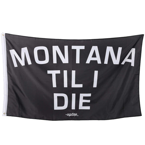 MONTANA TIL I DIE FLAG