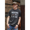 UPTOP MONTANA TIL I DIE COWBOY TEE