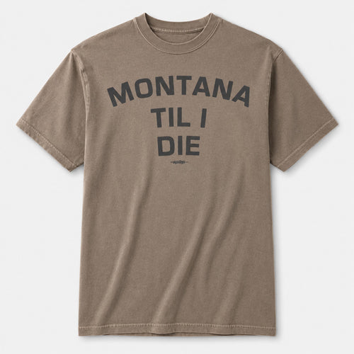 UPTOP MONTANA TIL I DIE WASHED TEE