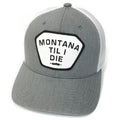 MONTANA TIL I DIE UPTOP RETRO TRUCKER HAT